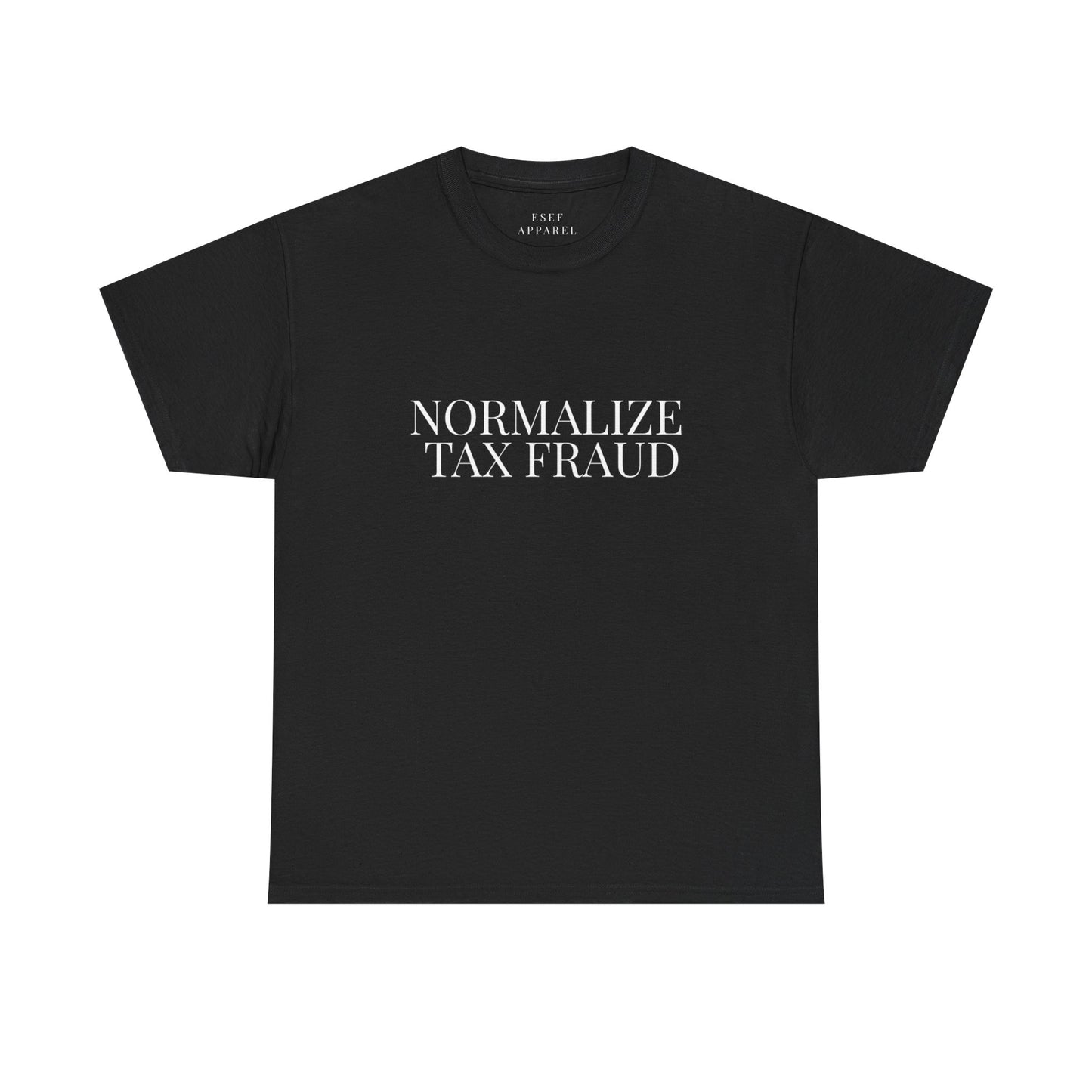 NORMALIZE TAX FRAUD - Premium Tee