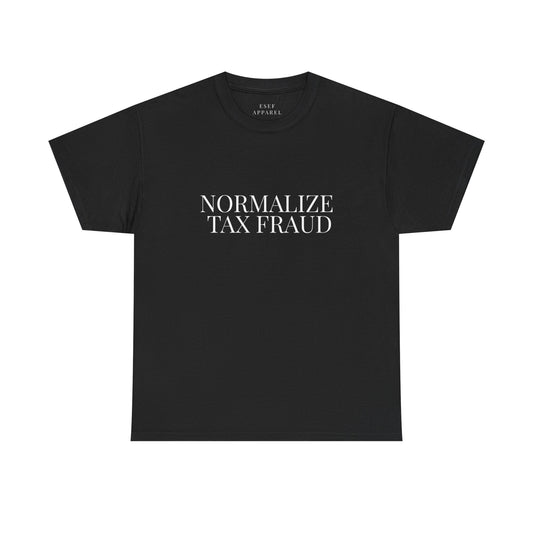 NORMALIZE TAX FRAUD - Premium Tee