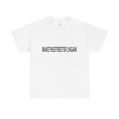 MAKE THE STREETS FLY AGAIN - Premium Tee